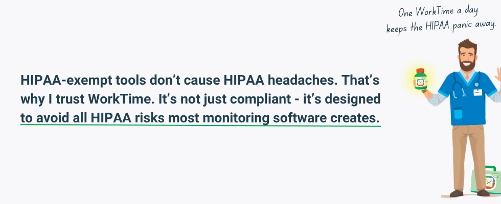 WorkTime avoids HIPAA risks.